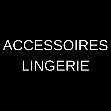 Accessoires Lingerie